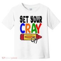 Get Your Cray On Funny Gift Toddler T-Shirt thumb 0