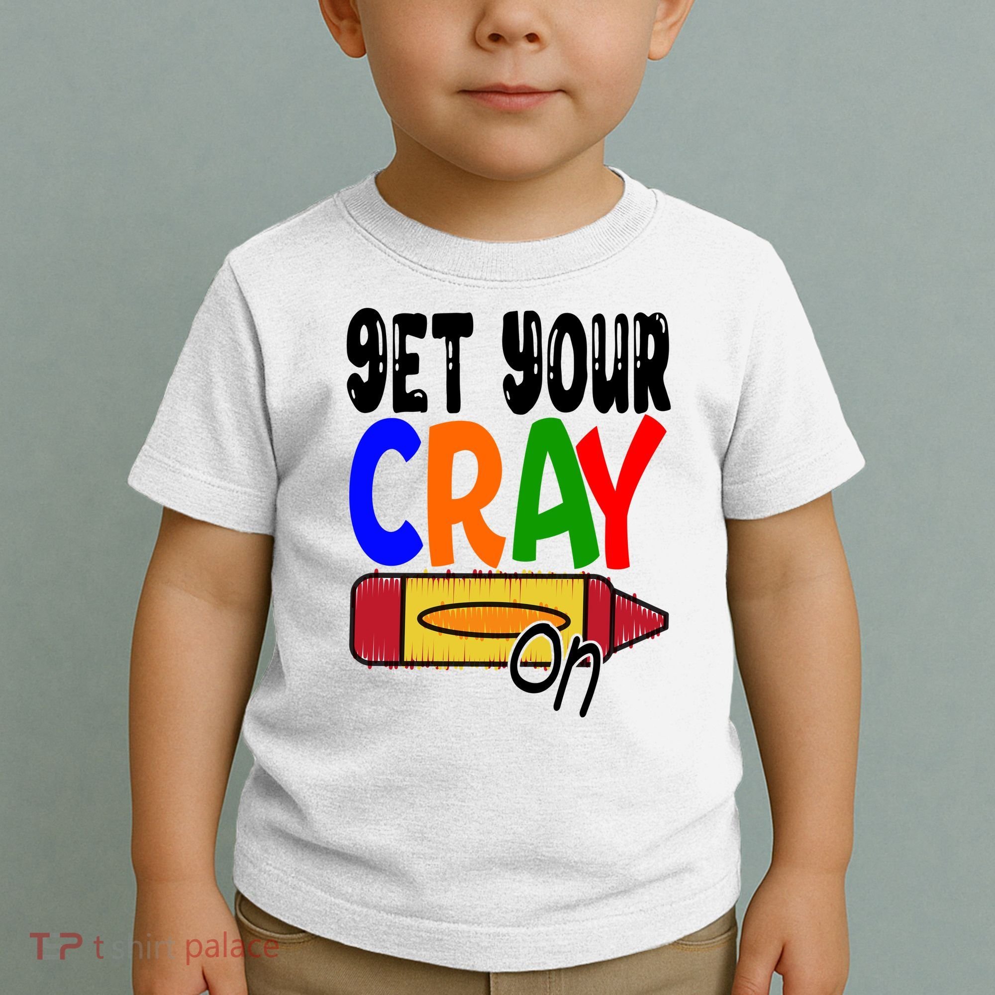 Get Your Cray On Funny Gift Toddler T-Shirt