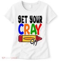 Get Your Cray On Funny Gift Women's T-Shirt thumb 0