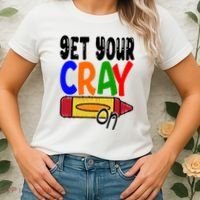 Get Your Cray On Funny Gift Women's T-Shirt thumb 2