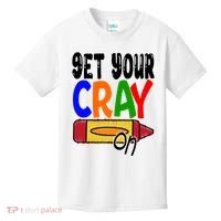 Get Your Cray On Funny Gift Kids T-Shirt thumb 0