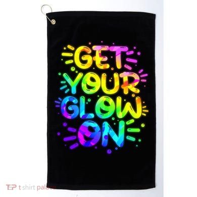 Get Your Glow On Golf Towel
