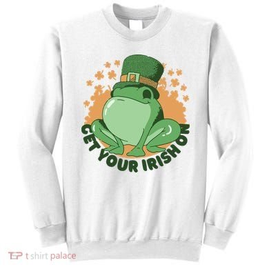Get Your Irish On St Patricks Day Frog Sweatshirt