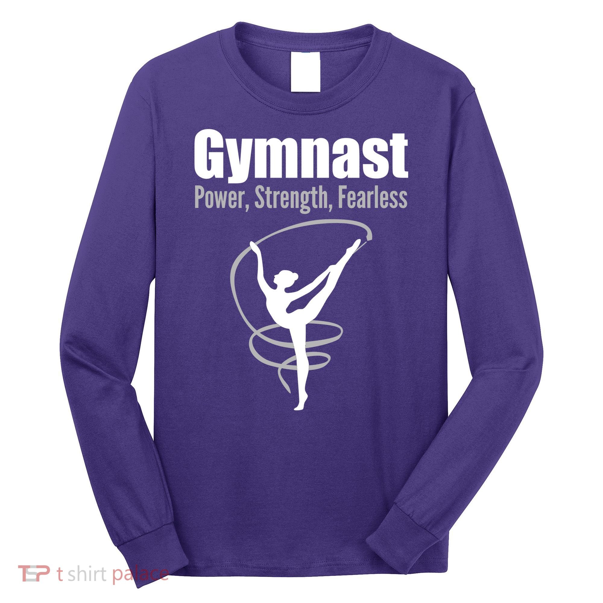 Gymnast Power Strength Fearless Rhythmic Gymnastics Long Sleeve Shirt