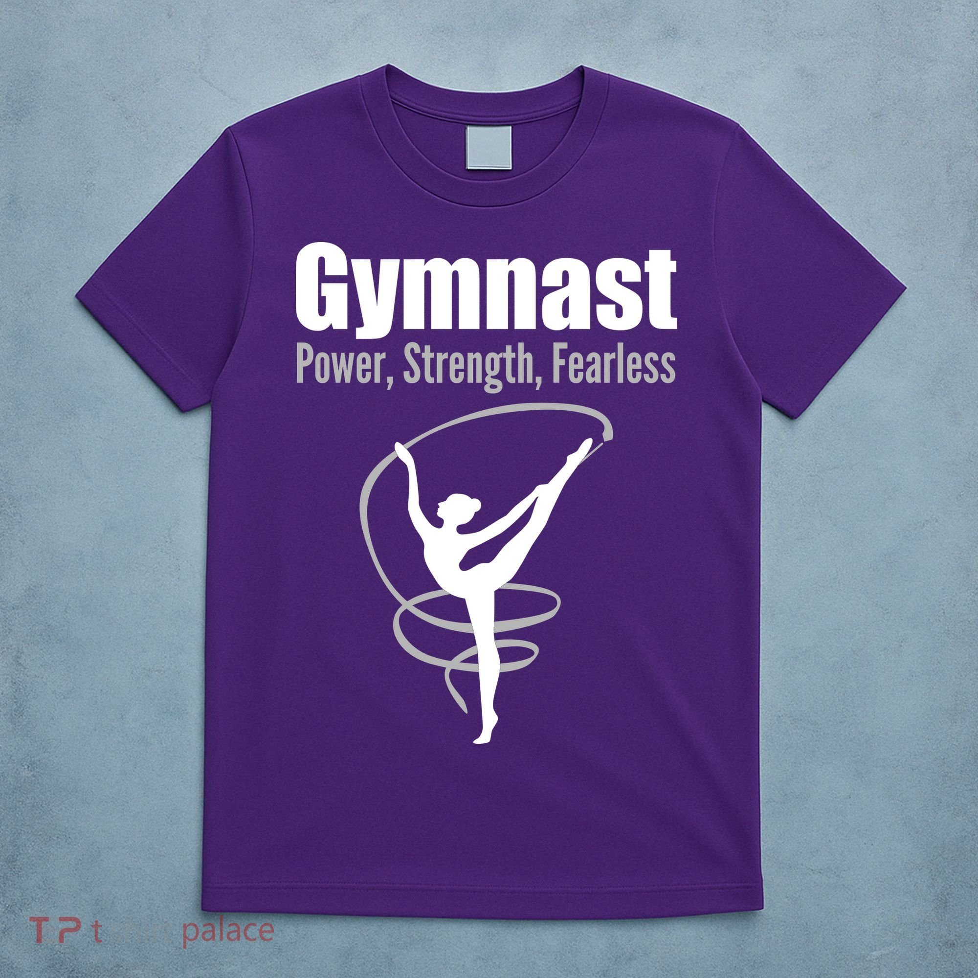 Gymnast Power Strength Fearless Rhythmic Gymnastics T-Shirt