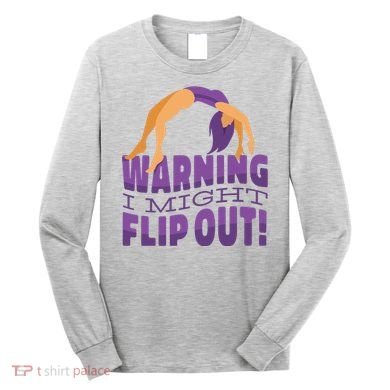 Gymnast Warning Long Sleeve Shirt