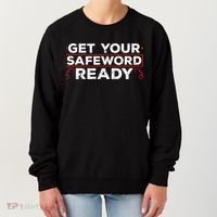 Get Your Safeword Ready Naughty Bdsm Sub Dom Kink Women's Sweatshirt thumb 0
