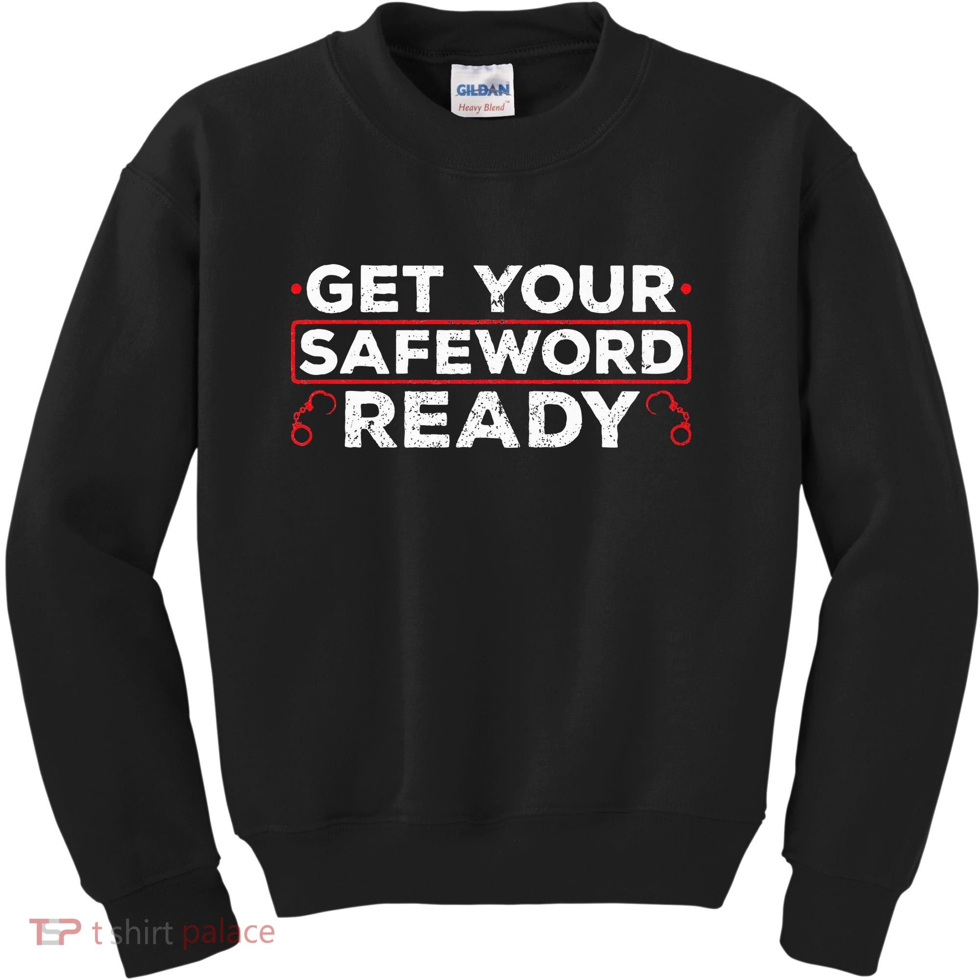 Get Your Safeword Ready Naughty Bdsm Sub Dom Kink Kids Sweatshirt