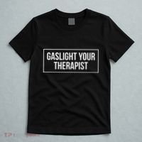 Gaslight Your Therapist T-Shirt thumb 5