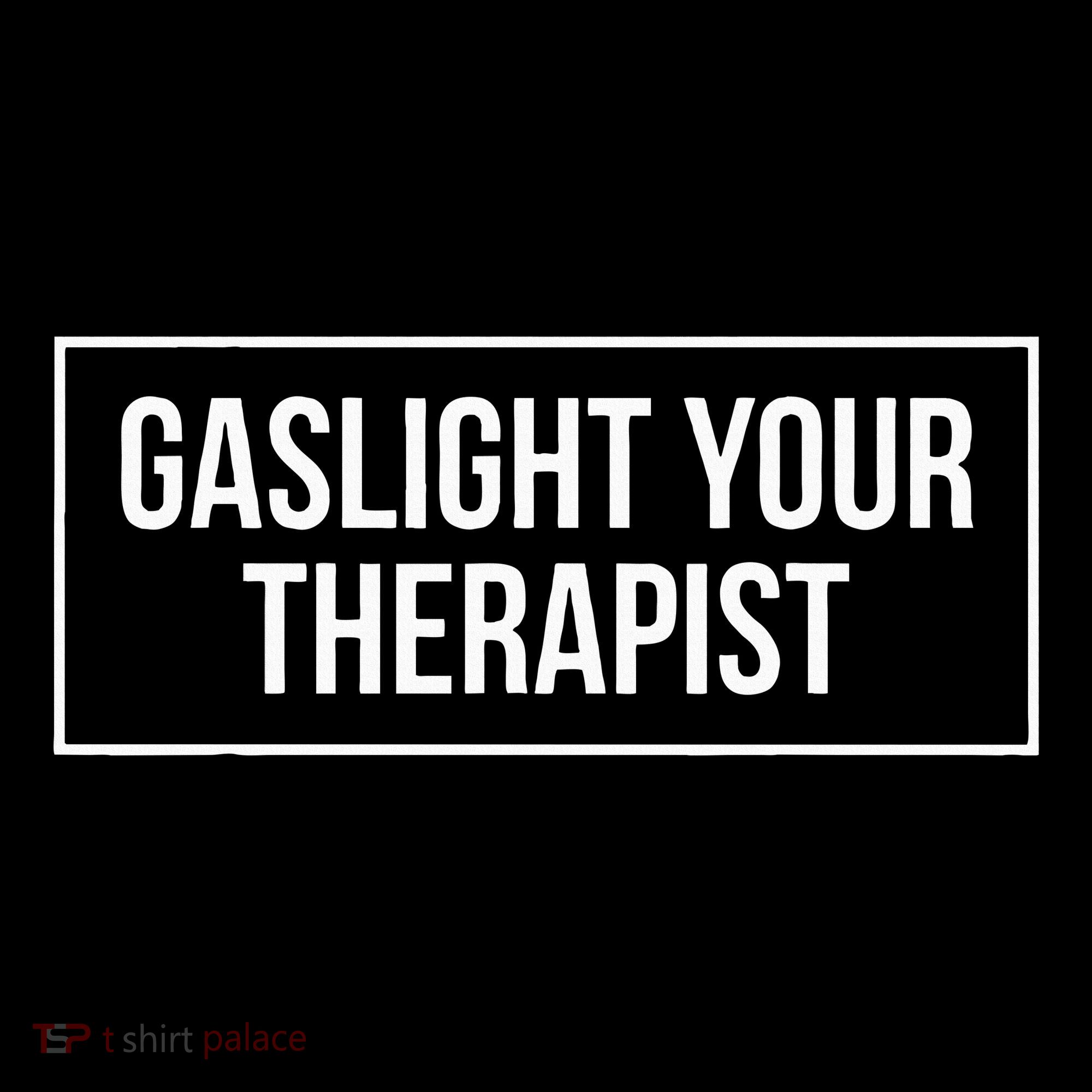 Gaslight Your Therapist Women's Hoodie