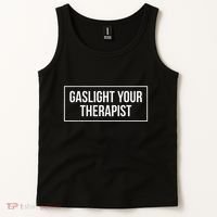 Gaslight Your Therapist Tank Top thumb 2
