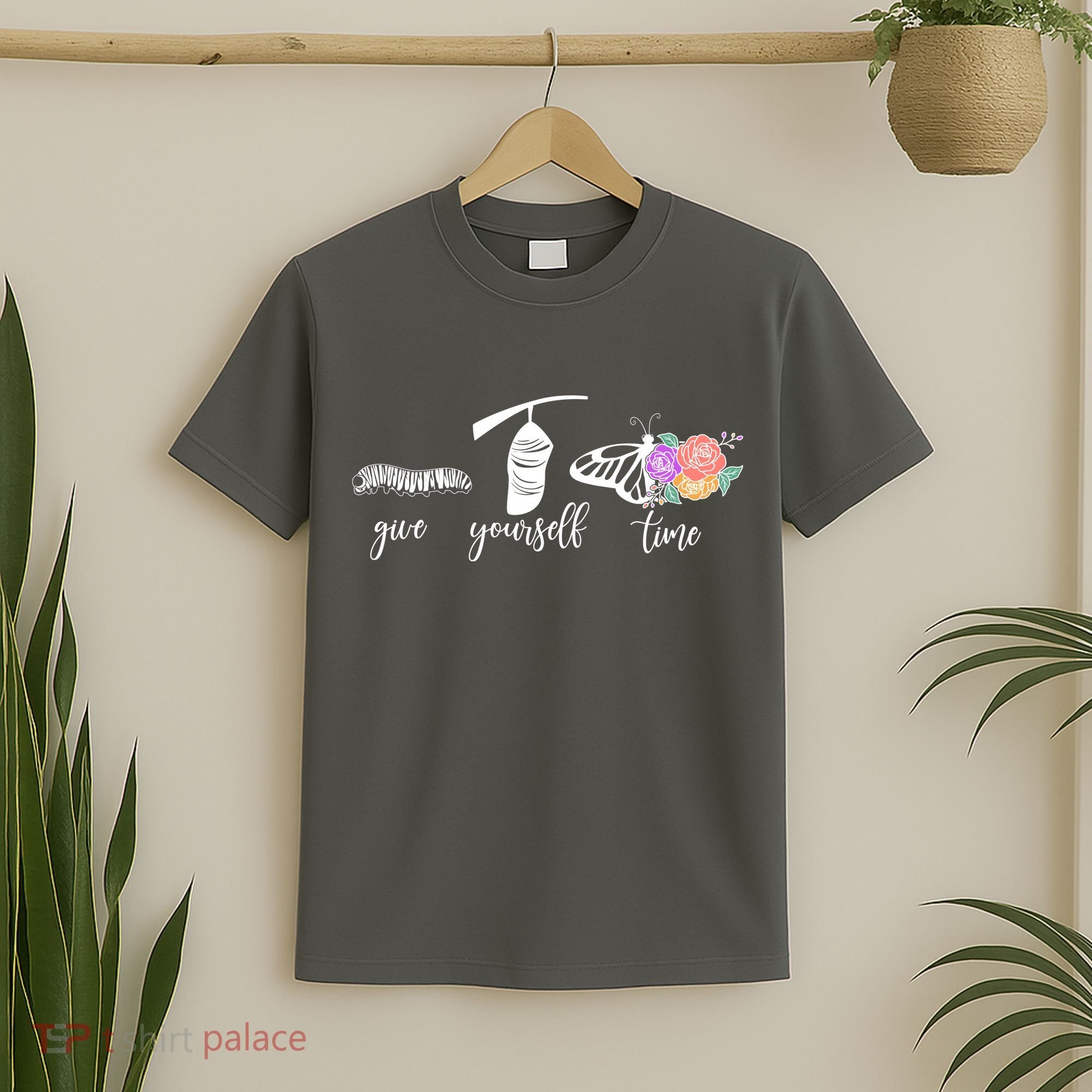 Give Yourself Time Mental Health Awareness Butterfly Life Cycle T-Shirt