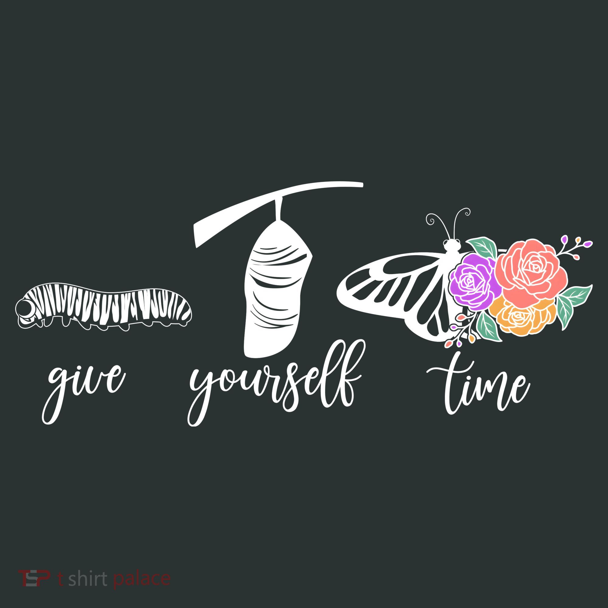 Give Yourself Time Mental Health Awareness Butterfly Life Cycle T-Shirt