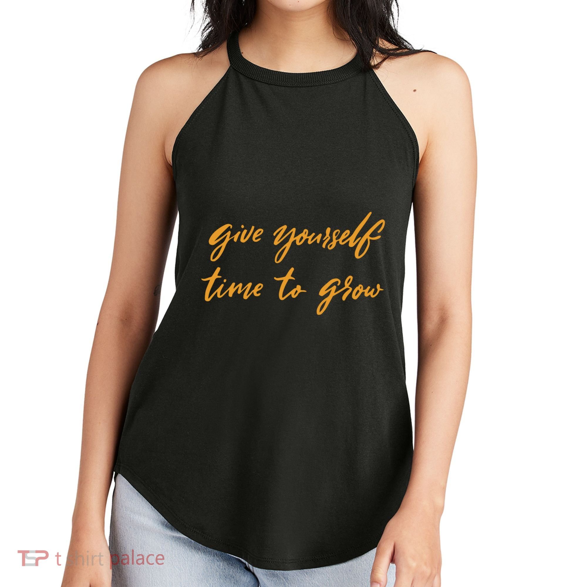 Give Yourself Time To Grow Quote Women's Perfect Tri Rocker Tank