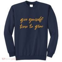 Give Yourself Time To Grow Quote Sweatshirt thumb 0