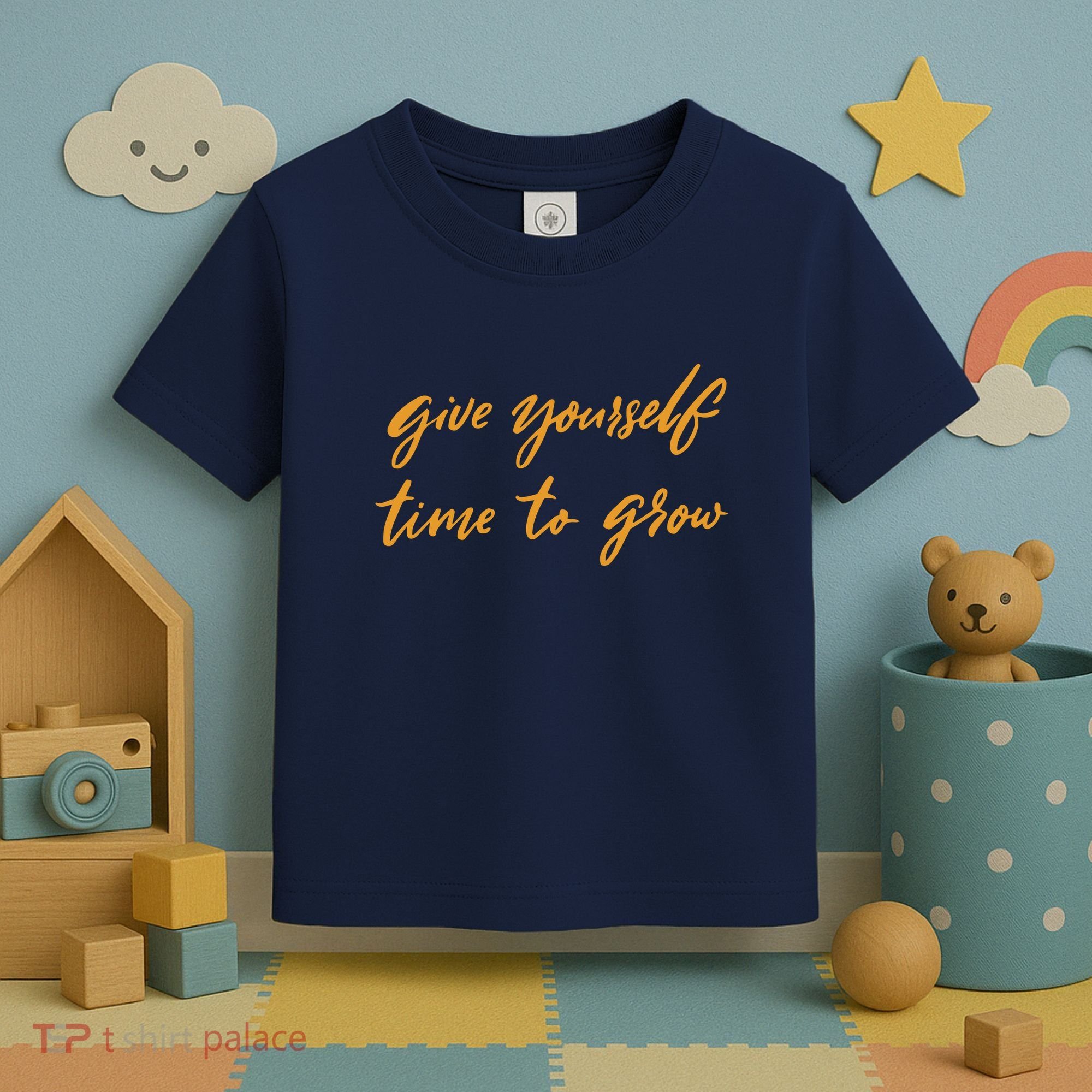 Give Yourself Time To Grow Quote Toddler T-Shirt