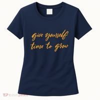 Give Yourself Time To Grow Quote Women's T-Shirt thumb 0