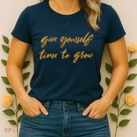 Give Yourself Time To Grow Quote Women's T-Shirt thumb 2