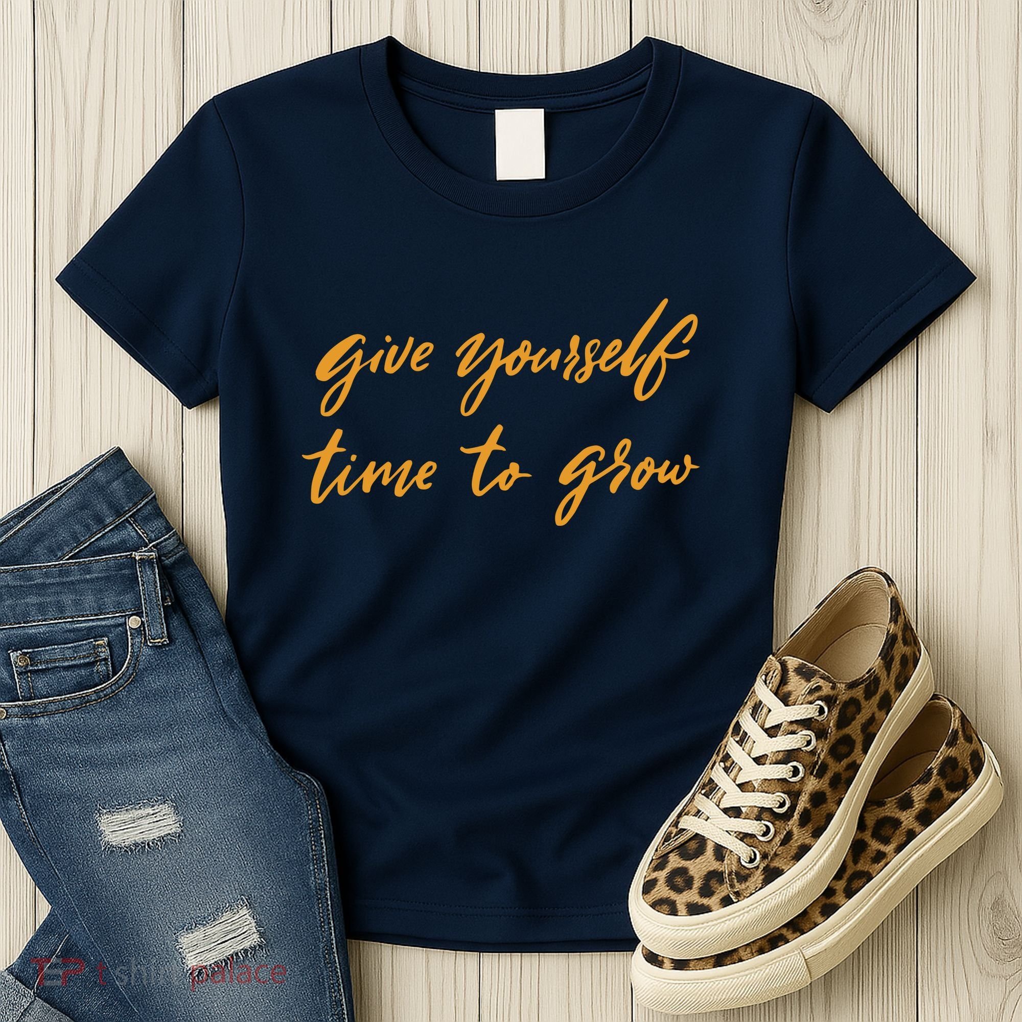 Give Yourself Time To Grow Quote Women's T-Shirt