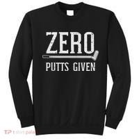 Golfing Zero Putts Given Funny Golf Golfer Dad Women Sweatshirt thumb 0
