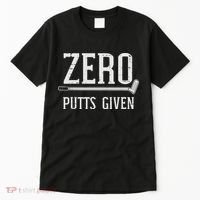 Golfing Zero Putts Given Funny Golf Golfer Dad Women Tall T-Shirt thumb 0