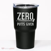Golfing Zero Putts Given Funny Golf Golfer Dad Women Tumbler thumb 0