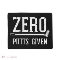 Golfing Zero Putts Given Funny Golf Golfer Dad Women Mousepad thumb 0