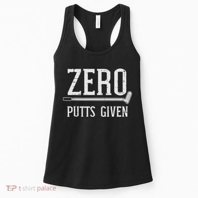 Golfing Zero Putts Given Funny Golf Golfer Dad Women Women's Tank Top