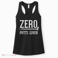 Golfing Zero Putts Given Funny Golf Golfer Dad Women Women's Tank Top thumb 0