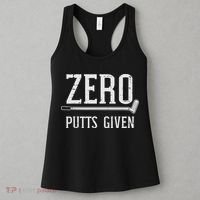 Golfing Zero Putts Given Funny Golf Golfer Dad Women Women's Tank Top thumb 3