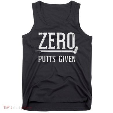 Golfing Zero Putts Given Funny Golf Golfer Dad Women Tank Top