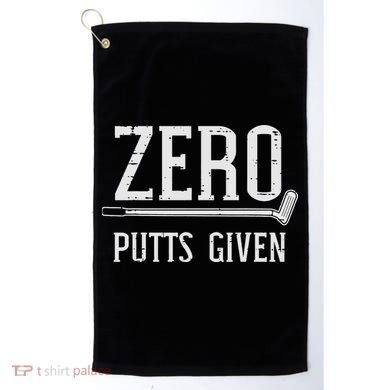 Golfing Zero Putts Given Funny Golf Golfer Dad Women Golf Towel
