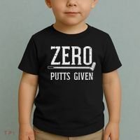 Golfing Zero Putts Given Funny Golf Golfer Dad Women Toddler T-Shirt thumb 2