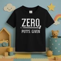 Golfing Zero Putts Given Funny Golf Golfer Dad Women Toddler T-Shirt thumb 3