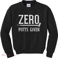 Golfing Zero Putts Given Funny Golf Golfer Dad Women Kids Sweatshirt thumb 0