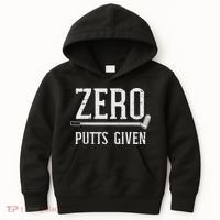 Golfing Zero Putts Given Funny Golf Golfer Dad Women Kids Hoodie thumb 0