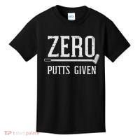 Golfing Zero Putts Given Funny Golf Golfer Dad Women Kids T-Shirt thumb 0