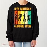 Happy 12 Birthday 12 Year Old Climber Climbing 12th Birthday Women's Sweatshirt thumb 0
