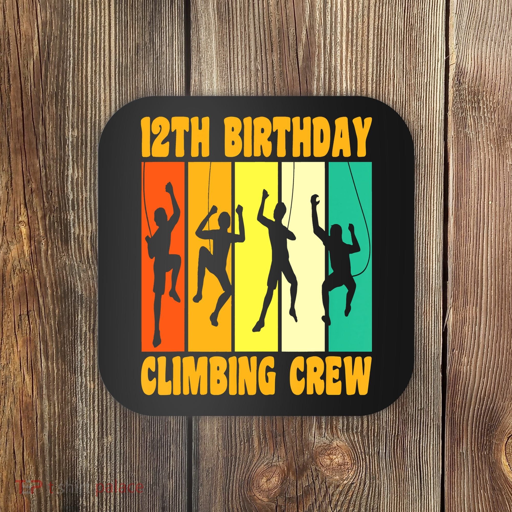 Happy 12 Birthday 12 Year Old Climber Climbing 12th Birthday Coaster