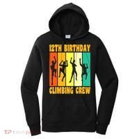 Happy 12 Birthday 12 Year Old Climber Climbing 12th Birthday Women's Hoodie thumb 0
