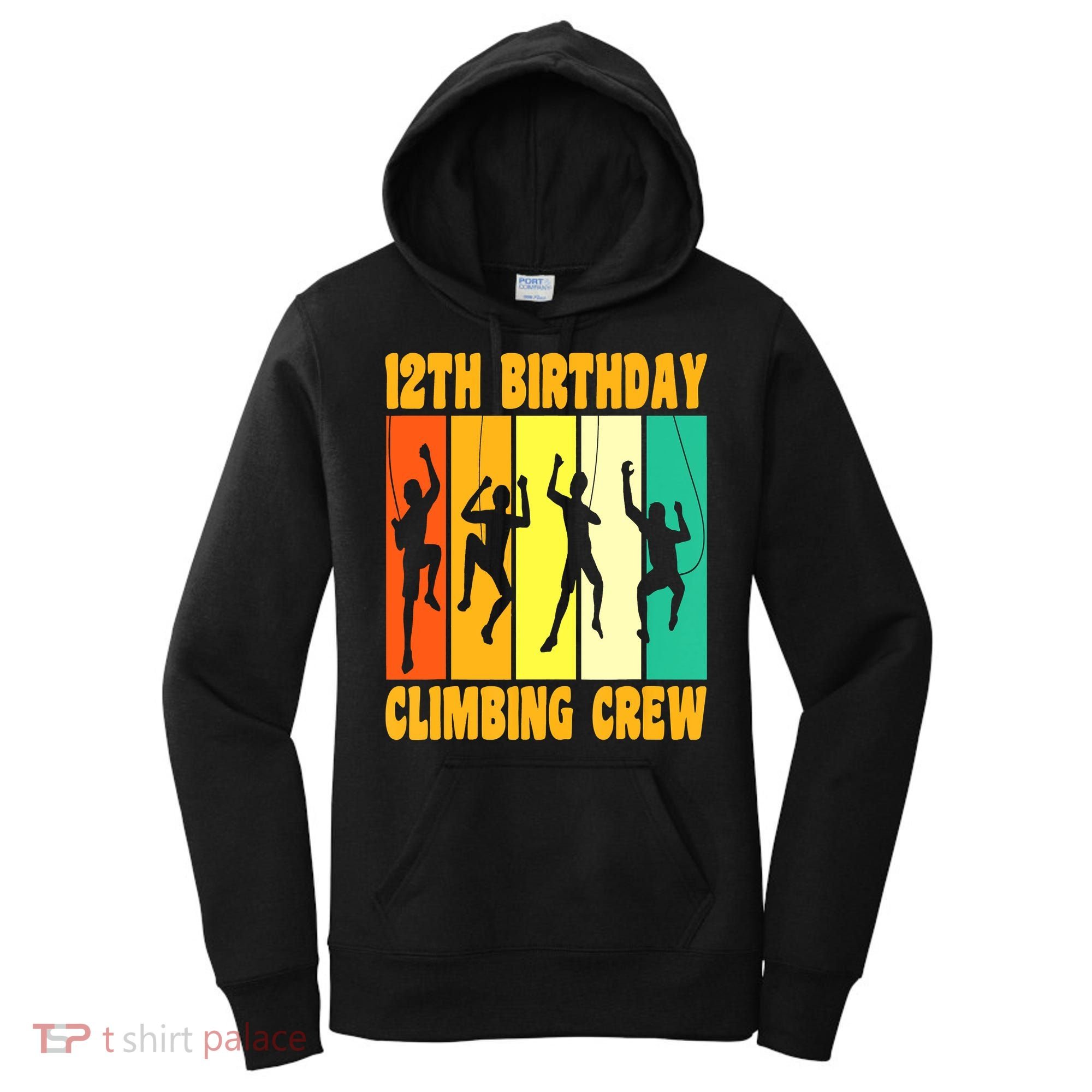 Happy 12 Birthday 12 Year Old Climber Climbing 12th Birthday Women's Hoodie