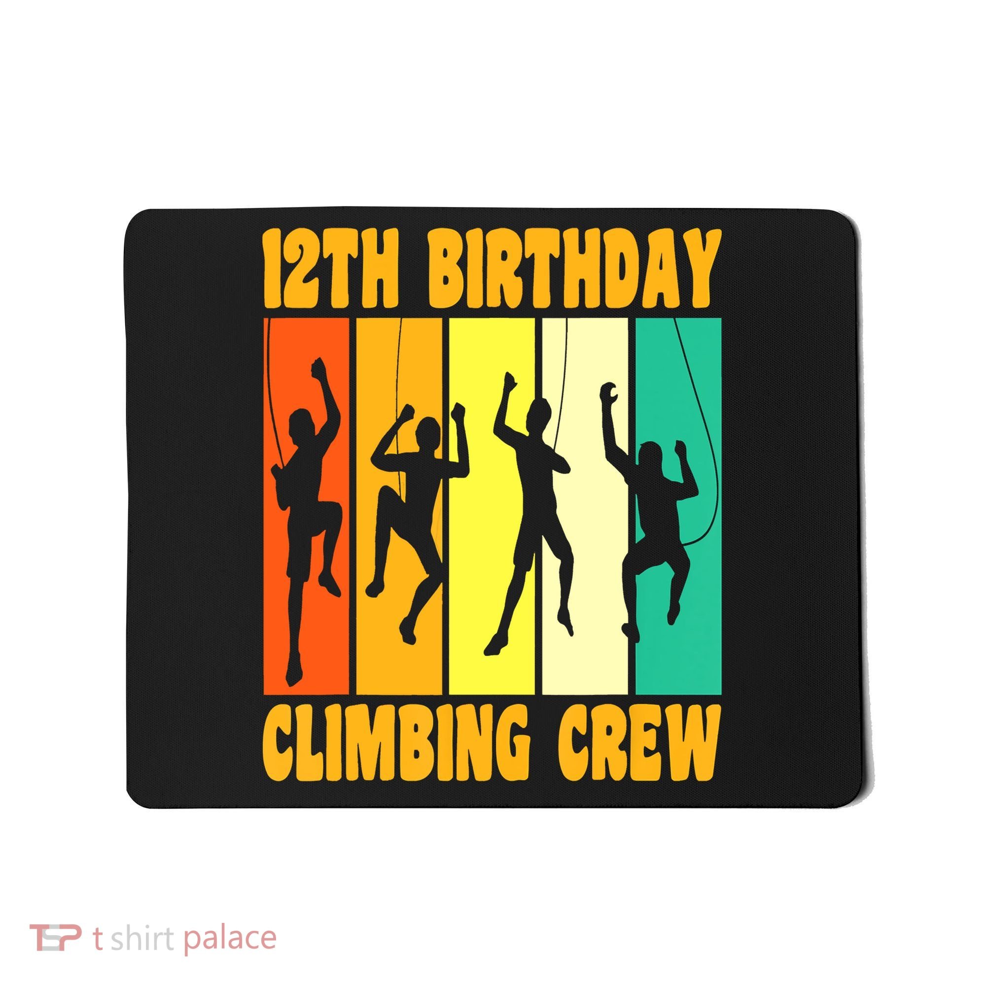 Happy 12 Birthday 12 Year Old Climber Climbing 12th Birthday Mousepad