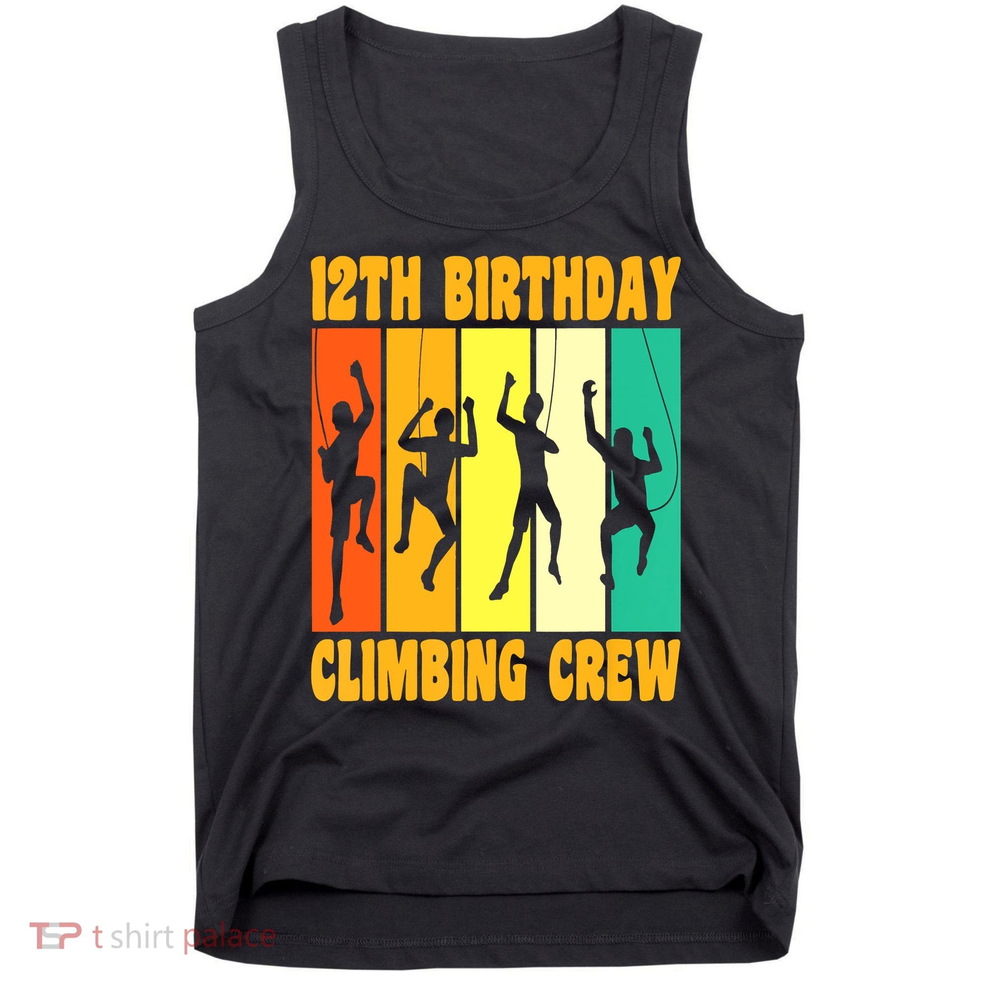 Happy 12 Birthday 12 Year Old Climber Climbing 12th Birthday Tank Top