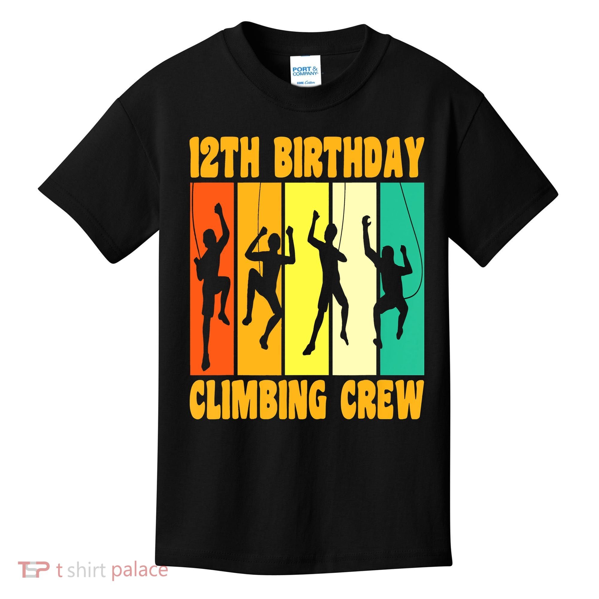 Happy 12 Birthday 12 Year Old Climber Climbing 12th Birthday Kids T-Shirt