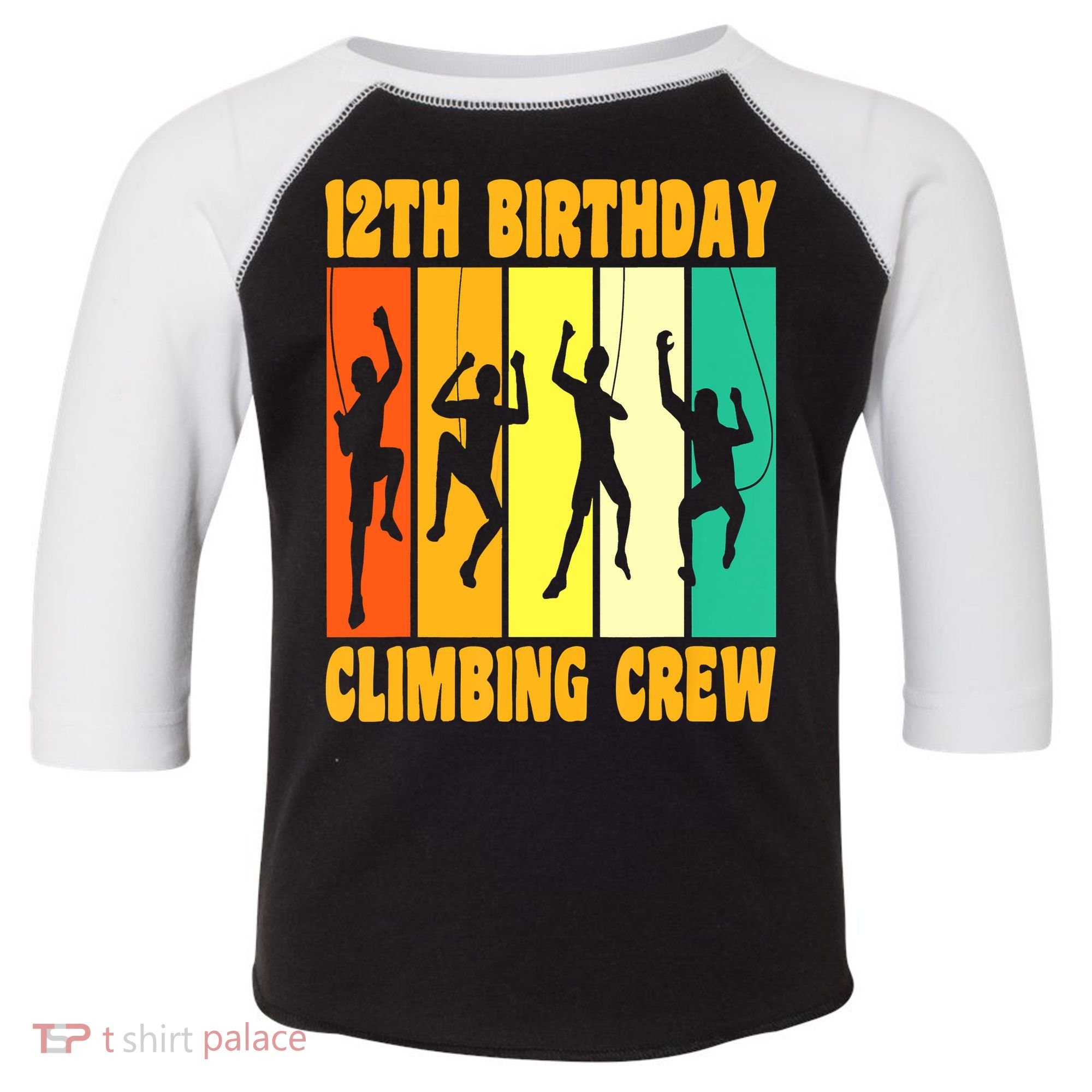 Happy 12 Birthday 12 Year Old Climber Climbing 12th Birthday Toddler Fine Jersey T-Shirt