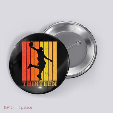 Happy 13th Birthday Decorations For Basketball Players Button