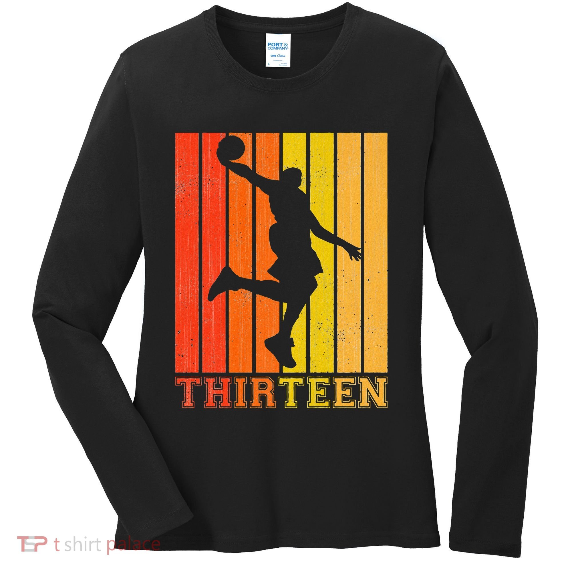 Happy 13th Birthday Decorations For Basketball Players Women's Long Sleeve Shirt