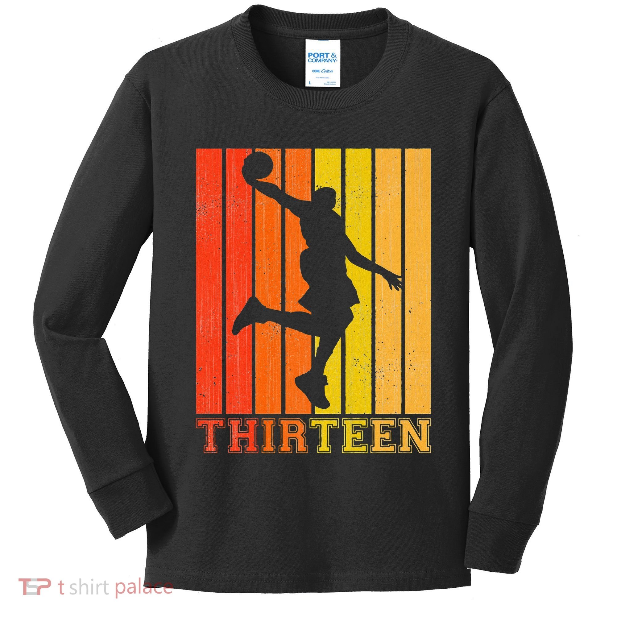 Happy 13th Birthday Decorations For Basketball Players Kids Long Sleeve Shirt