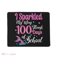 HAPPY 100TH DAY I SPARKLED MY WAY THROUGH 100 DAYS OF SCHOOL Mousepad thumb 0