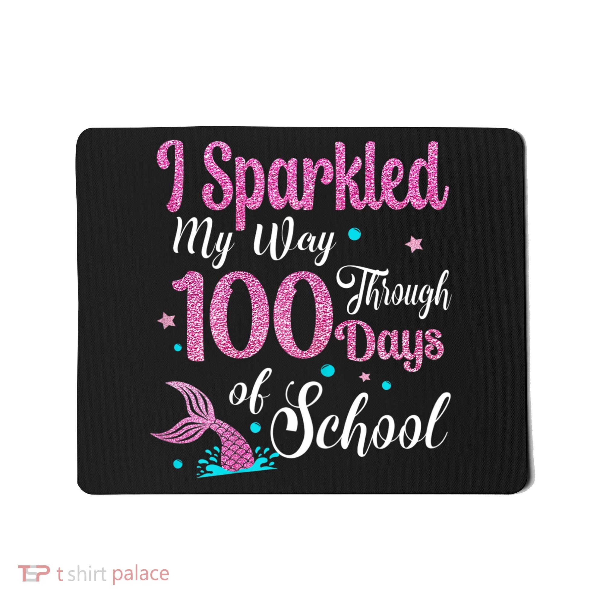 HAPPY 100TH DAY I SPARKLED MY WAY THROUGH 100 DAYS OF SCHOOL Mousepad
